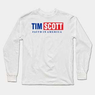 Tim Scott For President // Faith In America Long Sleeve T-Shirt